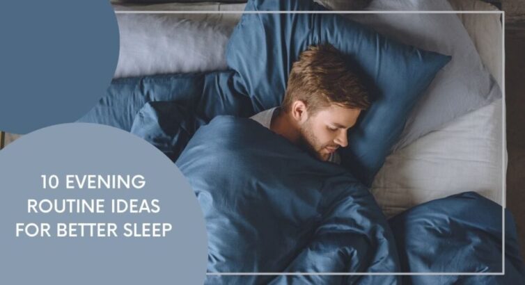 10 Evening Routine Ideas for Better Sleep